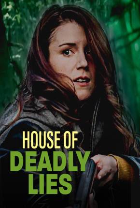 Filme House of Deadly Lies - Legendado 