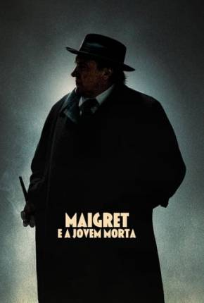 Filme Maigret e a Jovem Morta Dublado / Dual Áudio