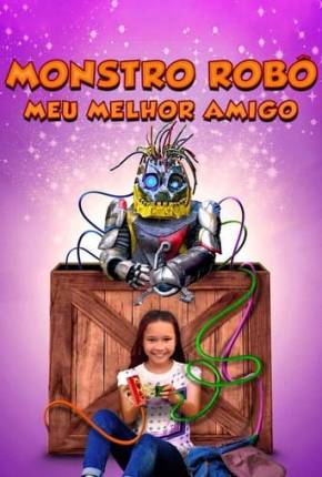 Filme Monstro Robô - Meu Melhor Amigo Dublado / Dual Áudio