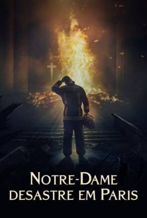 Filme Notre-Dame: Desastre em Paris Dublado / Dual Áudio