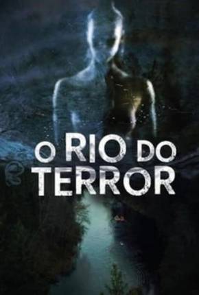 Filme O Rio do Terror Dublado