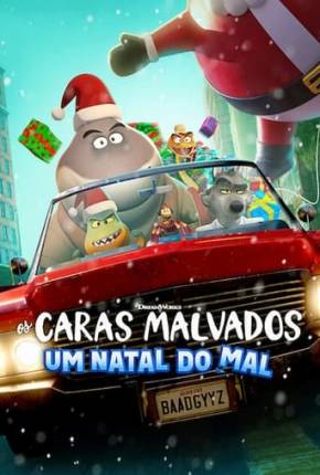 Filme Os Caras Malvados - Um Natal do Mal Dublado / Dual Áudio