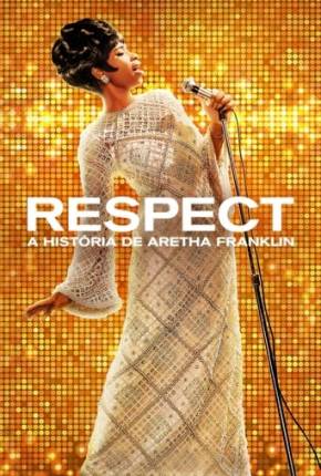 Filme Respect - A História de Aretha Franklin Dublado / Dual Áudio