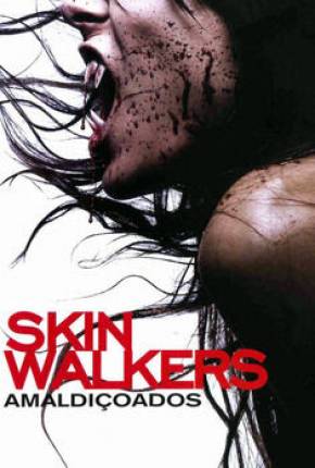 Filme Skinwalkers - Amaldiçoados Dublado / Dual Áudio