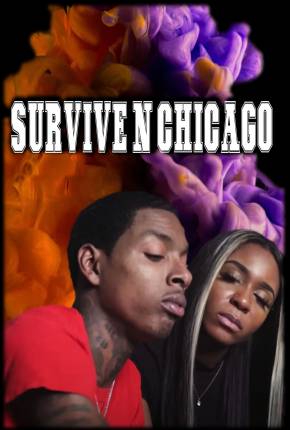 Filme Survive N Chicago the Movie - Legendado 