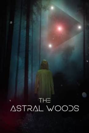 Filme The Astral Woods - Legendado 