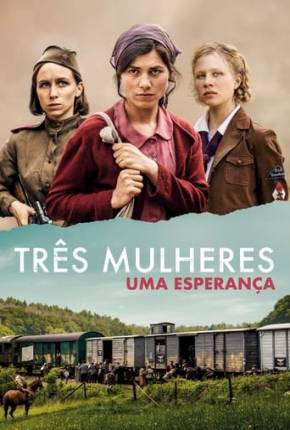 Filme Três Mulheres - Uma Esperança Dublado / Dual Áudio