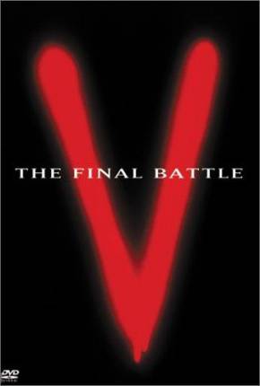 Série V: A Batalha Final / V: The Final Battle Dublada / Dual Áudio