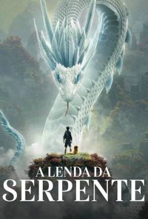 Filme A Lenda da Serpente Dublado / Dual Áudio