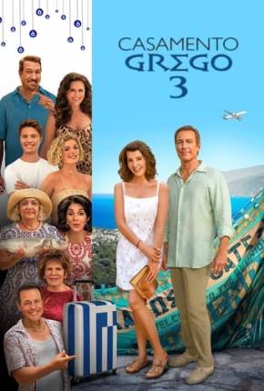 Filme Casamento Grego 3 Dublado / Dual Áudio