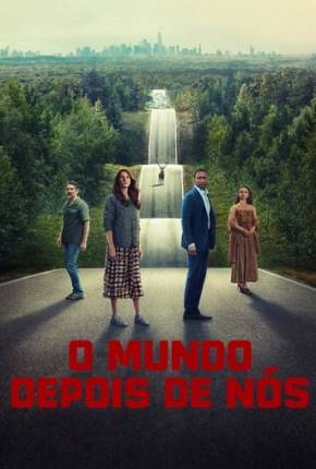 Filme O Mundo Depois de Nós Dublado / Dual Áudio