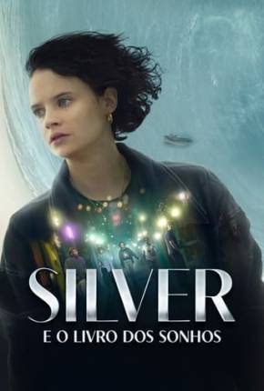 Filme Silver e o Livro dos Sonhos Dublado / Dual Áudio