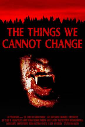 Filme The Things We Cannot Change - Legendado 