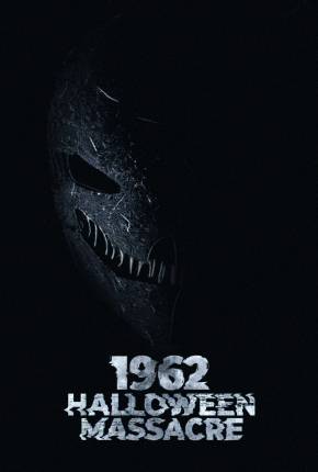 Filme 1962 Halloween Massacre - Legendado 