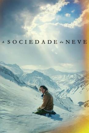 Filme A Sociedade da Neve Dublado / Dual Áudio