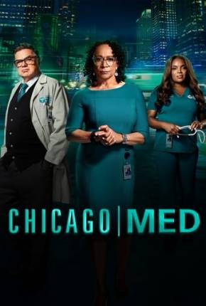 Série Chicago Med - Atendimento de Emergência - 9ª Temporada Legendada 