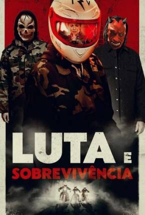 Filme Luta e Sobrevivência Dublado / Dual Áudio