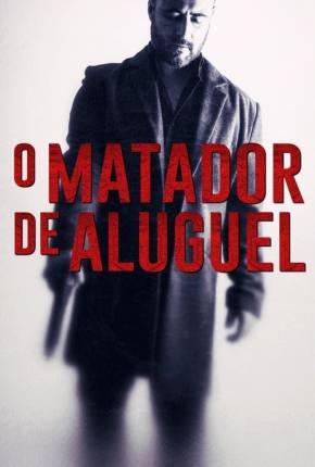 Filme O Matador de Aluguel - Cattivo sangue Dublado / Dual Áudio