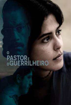 Filme O Pastor e o Guerrilheiro Nacional