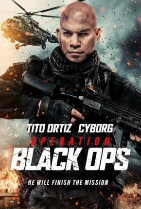 Filme Operation Black Ops - Legendado 