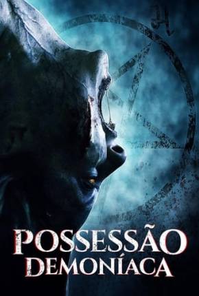 Filme Possessão Demoníaca Dublado / Dual Áudio