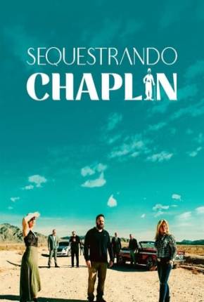 Filme Sequestrando Chaplin Dublado / Dual Áudio