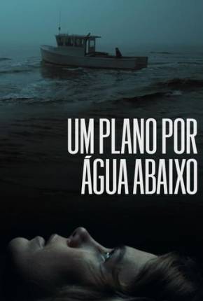 Filme Um Plano Por Água Abaixo Dublado / Dual Áudio