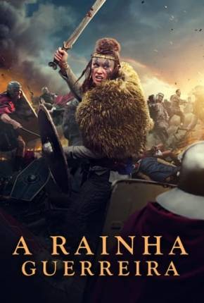 Filme A Rainha Guerreira Dublado / Dual Áudio