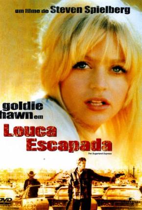 Filme Louca Escapada - The Sugarland Express Dublado / Dual Áudio