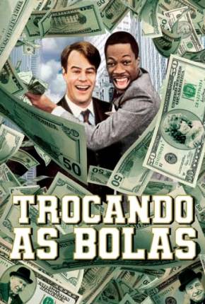 Filme Trocando as Bolas - Trading Places Dublado / Dual Áudio