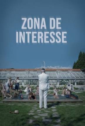 Filme Zona de Interesse - Legendado 