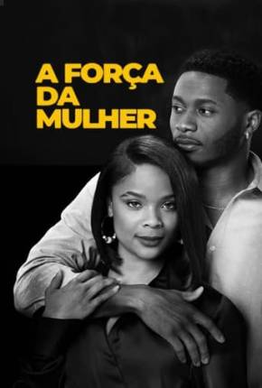 Filme A Força da Mulher Dublado / Dual Áudio