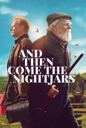 Filme And Then Come the Nightjars - Legendado e Dublagem Não Oficial 