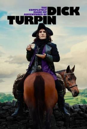 Série As Aventuras Inventadas de Dick Turpin - 1ª Temporada Dublada / Dual Áudio