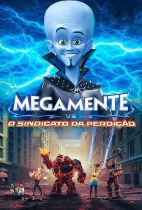 Filme Megamente vs. O Sindicato da Perdição Dublado / Dual Áudio