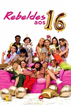 Filme Rebeldes aos 16 Dublado