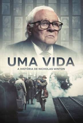 Filme Uma Vida - A História de Nicholas Winton - FAN DUB Dublado