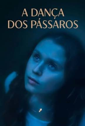 Filme A Dança dos Pássaros Dublado / Dual Áudio