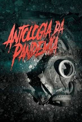 Filme Antologia da Pandemia Nacional