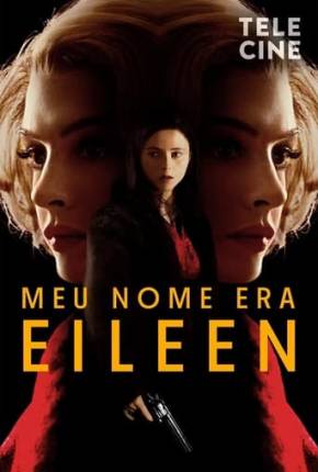 Filme Meu Nome Era Eileen Dublado / Dual Áudio