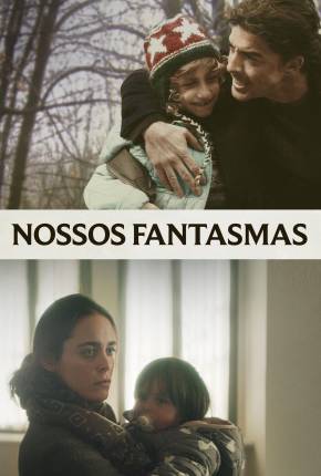 Filme Nossos Fantasmas Dublado / Dual Áudio