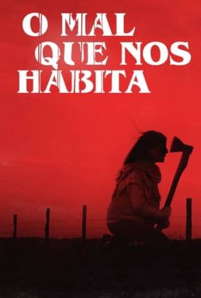 Filme O Mal Que Nos Habita Dublado / Dual Áudio