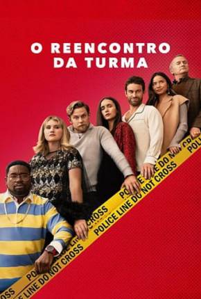 Filme O Reencontro da Turma Dublado / Dual Áudio