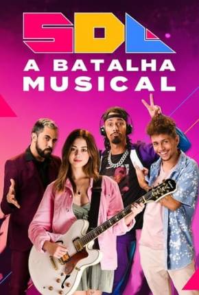 Filme SDL A Batalha Musical Nacional