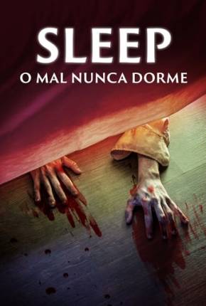 Filme Sleep - O Mal Nunca Dorme Dublado / Dual Áudio