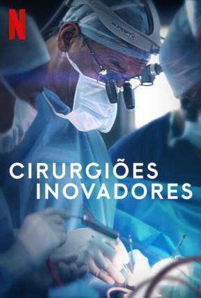 Série Cirurgiões Inovadores Dublada