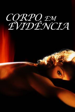 Filme Corpo em Evidência / Body of Evidence Dublado / Dual Áudio