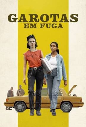 Filme Garotas em Fuga Dublado / Dual Áudio