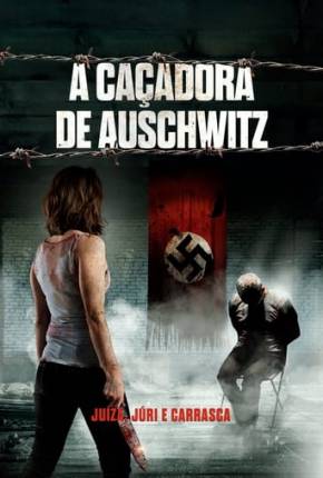 Filme A Caçadora de Auschwitz Dublado / Dual Áudio