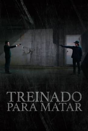 Filme Treinado Para Matar Dublado / Dual Áudio